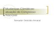 Mudanças Climáticas: atuação do Congresso Nacional Senador Delcídio Amaral