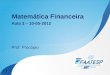 Matemática Financeira Prof. Procópio Aula 3 – 10-05-2012