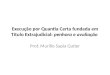 Execução por Quantia Certa fundada em Título Extrajudicial: penhora e avaliação Prof. Murillo Sapia Gutier