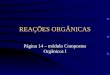 REAÇÕES ORGÂNICAS Página 14 – módulo Compostos Orgânicos I