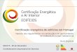 GE2CS - 30 de Novembro Confederación empresarial de Ourense Certificação energética de edifícios em Portugal Impacto dos regulamentos na construção e as