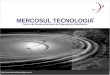MERCOSUL TECNOLOGIA  Centro de Desenvolvimento de Dispositivos Eletrônicos ®