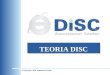 © Copyright e-DiSC Assessment Center TEORIA DISC