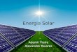 Energia Solar Ademir Freire Alexandre Tavares. Energia Solar Tipos de Energia Solar Energia Solar no Brasil Energia Solar no Mundo