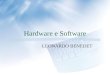 Hardware e Software LEONARDO BENEDET Hardware Evolução do Computador