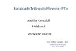 Faculdade Triângulo Mineiro - FTM Prof. Wilter Furtado – 2014 wilter@com4.com.br (34 ) 9973-3455 Reflexão inicial Análise Contábil Módulo I