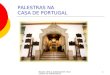 MIGUEL REIS & ASSOCIADOS SOCIEDADE DE ADVOGADOS1 PALESTRAS NA CASA DE PORTUGAL