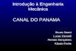 Introdução à Engenharia Mecânica CANAL DO PANAMA Bruno Nanni Lucas Zanardi Renato Gonçalves Kássio Freire