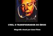 CYRO, O TRANSFIGURADOR DO ÓBVIO Biografia visual por Liana Timm