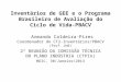 Inventários de GEE e o Programa Brasileiro de Avaliação do Ciclo de Vida-PBACV Armando Caldeira-Pires Coordenador do CT2-Inventários/PBACV (Prof. UnB)