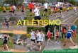 ATLETISMO. BREVE HISTÓRICO O atletismo é uma modalidade desportiva cujas origens remontam à antiguidade grega e aos primeiros Jogos Olímpicos, realizados