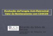 Evolução daTerapia Anti-Retroviral: Valor do Monitoramento com CD4/CD8 Evolução daTerapia Anti-Retroviral: Valor do Monitoramento com CD4/CD8 Ricardo da