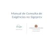 Manual de Consulta de Exigências no Sigeprev DBS/GAP/SCA Secretaria da Fazenda São Paulo Previdência