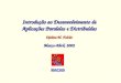 Introdução ao Desenvolvimento de Aplicações Paralelas e Distribuídas Djalma M. Falcão Março-Abril, 2002