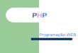 PHPPHP Programação WEB. Pre-requisitos para se programar em PHP 1 - Dominar o HTML. 2 - Noções de SQL. 4- Noções de Servidor e Internet. 3 – Noções de