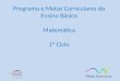 Programa e Metas Curriculares do Ensino Básico Matemática 1º Ciclo