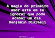Www.4tons.com Pr. Marcelo Augusto de Carvalho 1 A magia do primeiro amor está em se ignorar que pode acabar um dia. Benjamin Disraeli