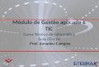 Módulo de Gestão aplicada à TIC Módulo de Gestão aplicada à TIC Curso Técnico de Informática Aula 03 e 04 Prof. Amadeu Campos