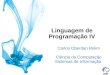 Linguagem de Programação IV Carlos Oberdan Rolim Ciência da Computação Sistemas de Informação