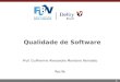 1 Qualidade de Software Prof. Guilherme Alexandre Monteiro Reinaldo Recife