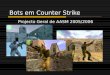Bots em Counter Strike Projecto Geral de AASM 2005/2006