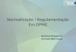 Normatização / Regulamentação Em OPME Andrea Bergamini Unimed Mercosul