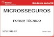Projetos Auto/RE 1 MICROSSEGUROS SINCOR-SP 15/SET/2011 Bradesco Auto/RE FORUM TÉCNICO