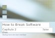 How to Break Software Cap­tulo 2 Ta­se Dias Testing from the User Interface