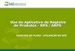 Uso do Aplicativo de Registro de Produtos - RPS / ARPS REGISTRO DE PLANO : UTILIZAÇÃO DO RPS