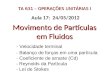 Aula 17: 24/05/2012 Movimento de Partículas em Fluidos - Balanço de forças em uma partícula - Velocidade terminal - Reynolds da Partícula - Coeficiente