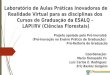 Laboratório de Aulas Práticas Inovadoras de Realidade Virtual para as disciplinas dos Cursos de Graduação da ESALQ – LAPI/RV (Ciências Florestais) Projeto