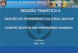 SESSÃO TEMÁTICA 6 GESTÃO DO PATRIMÔNIO CULTURAL MILITAR COMITÊ GESTOR RIO PATRIMÔNIO MUNDIAL TC COSTA ABRIL - 2014