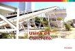 História da Rossi e panorama atual Usina de Concreto - SUL Usina de Concreto. Equipamentos – Usina - SUL