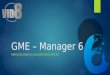 GME – Manager 6 REMODELANDO A SOLUÇÃO MAIS EFICAZ