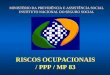 RISCOS OCUPACIONAIS / PPP / MP 83 MINISTÉRIO DA PREVIDÊNCIA E ASSISTÊNCIA SOCIAL INSTITUTO NACIONAL DO SEGURO SOCIAL
