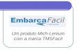 Um produto Mich-Lenium com a marca TMSFacil. SUA EMPRESA