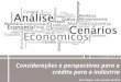 Considerações e perspectivas para o crédito para a indústria Porto Alegre, 5 de novembro de 2014