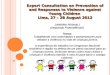 Expert Consultation on Prevention of and Responses to Violence against Young Children Lima, 27 – 28 August 2012 Expert Consultation on Prevention of and