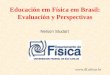 Educación em Física em Brasil: Evaluación y Perspectivas Nelson Studart 
