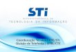 Coordenação Técnica | CTE/STI Divisão de Telefonia | DTEL/CTE