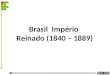 Brasil Império Reinado (1840 – 1889). A)POLÍTICA INTERNA 3 fases: – Consolidação (1840 – 1850): – Conciliação (1850 – 1870): – Crise (1870 – 1889): 2