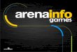 a competição A Arena INFO Games é uma competição entre estudantes universitários, com o objetivo de eleger o melhor jogo digital desenvolvido para diferentes