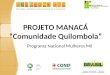 PROJETO MANACÁ “Comunidade Quilombola” Programa Nacional Mulheres Mil