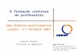 A formação continua de professores Uma Análise participativa Luanda, 3-7 Octobre 2007 Alexia Peyser Lionilda Sa Nogueira  Place des Peintres,
