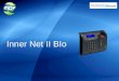 Inner Net II BIo. Sensor de presença do dedo Leitor biométrico Visão Geral – Inner Net II Bio