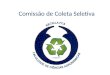 Comissão de Coleta Seletiva. Quantificação de Resíduos na FCA