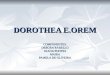 DOROTHEA E.OREM COMPONENTES: DEBORA RABELLO DIANA PONTES MAIRA PAMELA DE OLIVEIRA