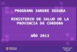 PROGRAMA SANGRE SEGURA MINISTERIO DE SALUD DE LA PROVINCIA DE CORDOBA AÑO 2013