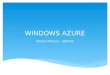 WINDOWS AZURE Wilson Moreno - A84355. Introducción. ¿Qué es Windows Azure? Arquitectura. Principales ventajas. Principales críticas. Ejemplos. Agenda