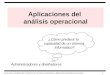 1 Evaluación y modelado del rendimiento de los sistemas informáticos: Aplicaciones del análisis operacional Administradores y diseñadores ¿Cómo predecir